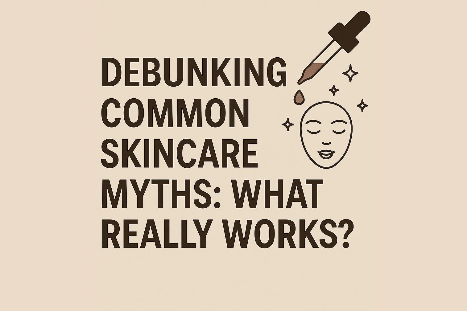 Debunking Common Skincare Myths