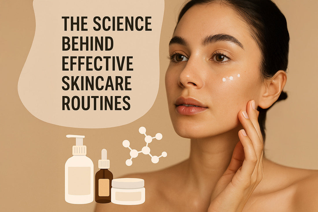 The Science Behind Effective Skincare Routines