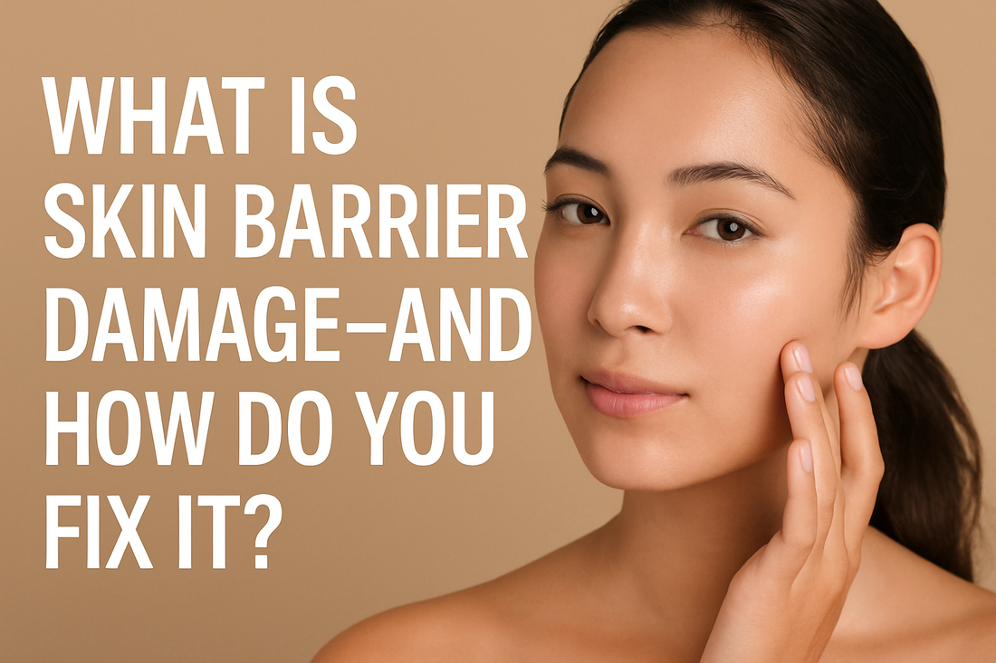 What Is Skin Barrier Damage—And How Do You Fix It?